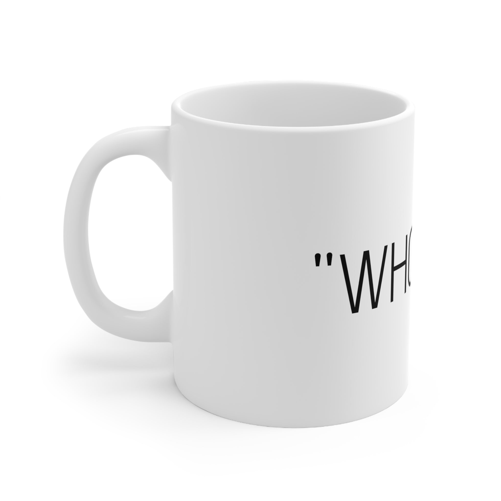 "WHO AM I" Motivational Ceramic Mug 11oz