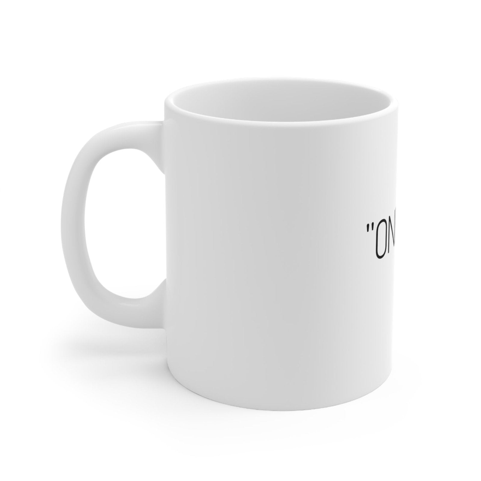 "ONE DAY" Motivational Ceramic Mug 11oz - Dowding